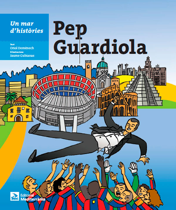 Pep Guardiola. Un mar d'histries