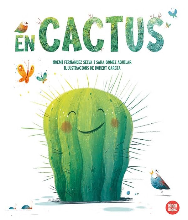 En Cactus: Una histria que ens convida a trobar el cant bo d'all que no ens agrada